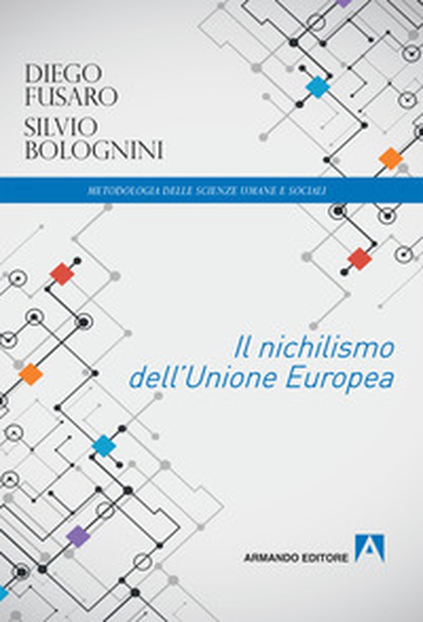 Il nichilismo dell'Unione Europea - Librerie.coop