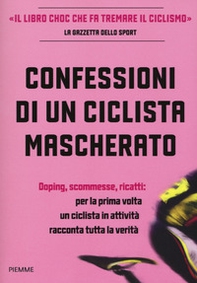 Confessioni di un ciclista mascherato - Librerie.coop