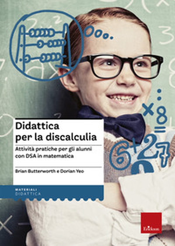 Didattica per la discalculia. Attività pratiche per gli alunni con DSA in matematica - Librerie.coop Didattica per la discalculia. Attività pratiche per gli alunni con DSA in matematica - Librerie.coop