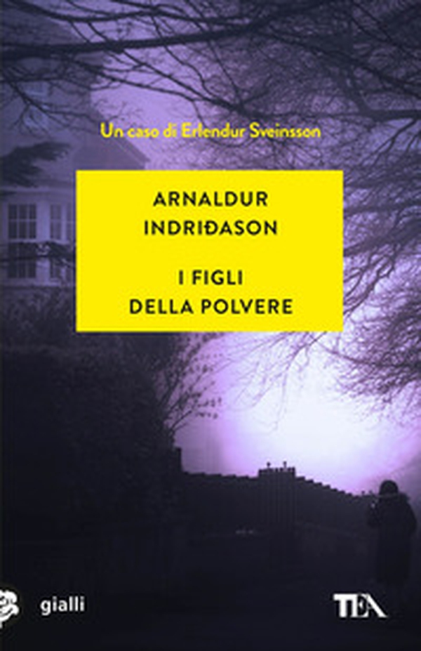 I figli della polvere. I casi dell'ispettore Erlendur Sveinsson - Librerie.coop I figli della polvere. I casi dell'ispettore Erlendur Sveinsson - Librerie.coop