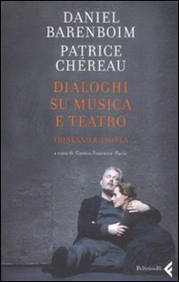 Dialoghi su musica e teatro. Tristano e Isotta - Librerie.coop Dialoghi su musica e teatro. Tristano e Isotta - Librerie.coop