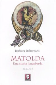 Matolda. Una storia longobarda - Librerie.coop