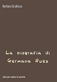 La biografia di Germana Ruez - Librerie.coop