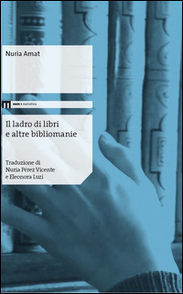 Il ladro di libri e altre bibliomanie - Librerie.coop Il ladro di libri e altre bibliomanie - Librerie.coop