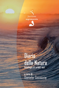Diario della natura. Antologia di artisti vari - Librerie.coop