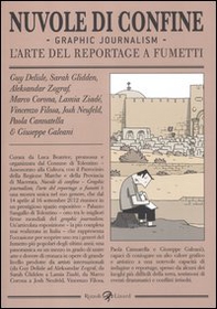 Nuvole di confine. Graphic journalism. L'arte del reportage a fumetti. Catalogo della mostra (Tolentino, 14 aprile-16 settembre 2012) - Librerie.coop