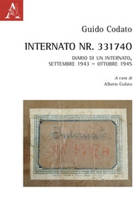 Internato Nr. 33174. Diario di un internato, settembre 1943-ottobre 1945 - Librerie.coop
