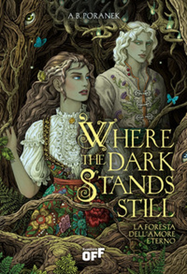 Where the dark stands still. La foresta dell'amore eterno - Librerie.coop Where the dark stands still. La foresta dell'amore eterno - Librerie.coop