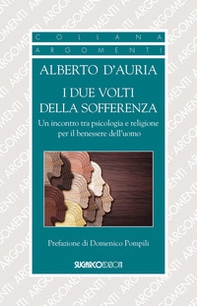 I due volti della sofferenza. Un incontro tra psicologia e religione per il benessere dell'uomo - Librerie.coop I due volti della sofferenza. Un incontro tra psicologia e religione per il benessere dell'uomo - Librerie.coop