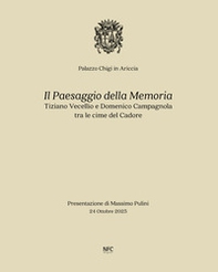 Il paesaggio della memoria. Tiziano Vecellio e Domenico Campagnola tra le cime del Cadore - Librerie.coop