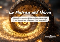 La matrice del nome. Manuale operativo di numerologia per creare il tuo nickname e sviluppare il tuo potenziale - Librerie.coop La matrice del nome. Manuale operativo di numerologia per creare il tuo nickname e sviluppare il tuo potenziale - Librerie.coop