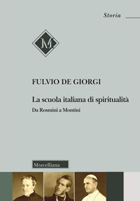 La scuola italiana di spiritualità. Da Rosmini a Montini - Librerie.coop