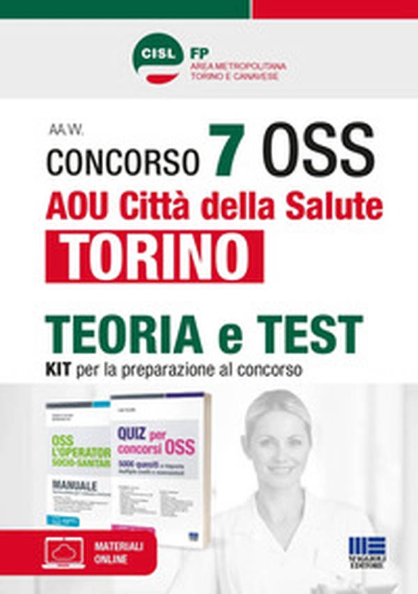 Concorso 7 OSS AOU Città della Salute Torino. Kit per la preparazione al concorso. CISL FP - Librerie.coop Concorso 7 OSS AOU Città della Salute Torino. Kit per la preparazione al concorso. CISL FP - Librerie.coop