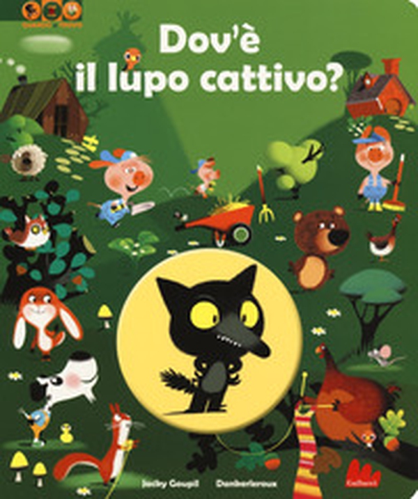 Dov'è il lupo cattivo? - Librerie.coop Dov'è il lupo cattivo? - Librerie.coop