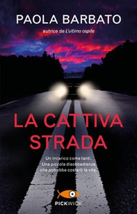 La cattiva strada - Librerie.coop La cattiva strada - Librerie.coop