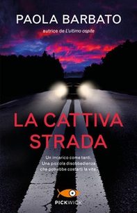 La cattiva strada - Librerie.coop