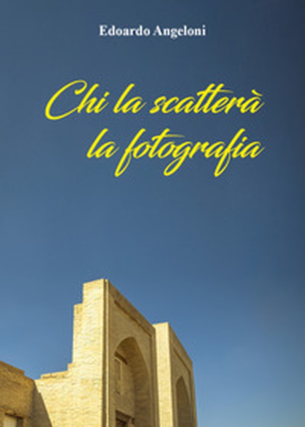 Chi la scatterà la fotografia - Librerie.coop Chi la scatterà la fotografia - Librerie.coop