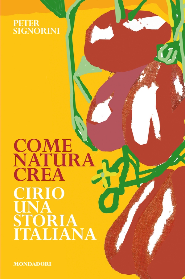 Come natura crea. Cirio, la storia - Librerie.coop Come natura crea. Cirio, la storia - Librerie.coop