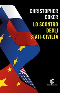 Lo scontro degli stati-civiltà - Librerie.coop