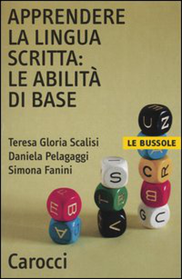 Apprendere la lingua scritta: le abilità di base - Librerie.coop Apprendere la lingua scritta: le abilità di base - Librerie.coop