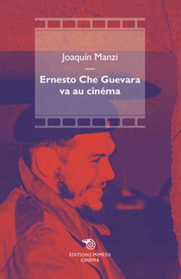 Ernesto Che Guevara va au cinéma - Librerie.coop Ernesto Che Guevara va au cinéma - Librerie.coop