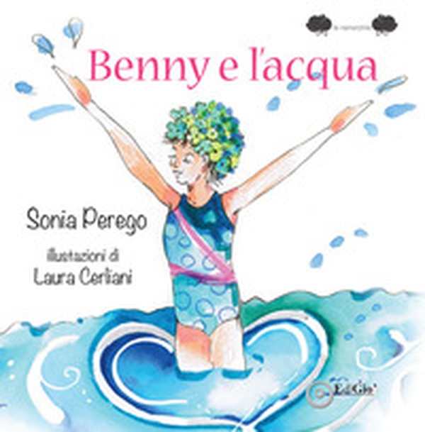 Benny e l'acqua - Librerie.coop Benny e l'acqua - Librerie.coop