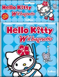 W il bagnetto. Hello Kitty - Librerie.coop