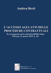 L'accesso agli atti delle procedure contrattuali (La trasparenza dei contratti pubblici dopo il D.Lgs. 31 marzo 2023, n. 36) - Librerie.coop