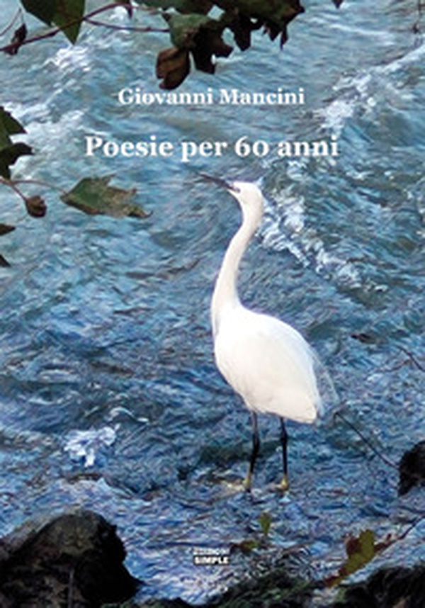 Poesie per 60 anni - Librerie.coop Poesie per 60 anni - Librerie.coop