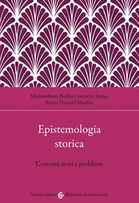 Epistemologia storica. Correnti, temi e problemi - Librerie.coop