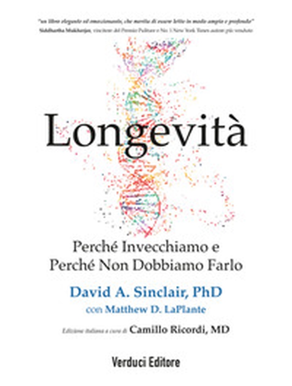 Longevità. Perché invecchiamo e perché non dobbiamo farlo - Librerie.coop Longevità. Perché invecchiamo e perché non dobbiamo farlo - Librerie.coop