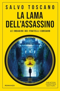 La lama dell'assassino. Le indagini dei fratelli Corsaro - Librerie.coop