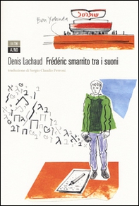 Frédéric smarrito tra i suoni - Librerie.coop