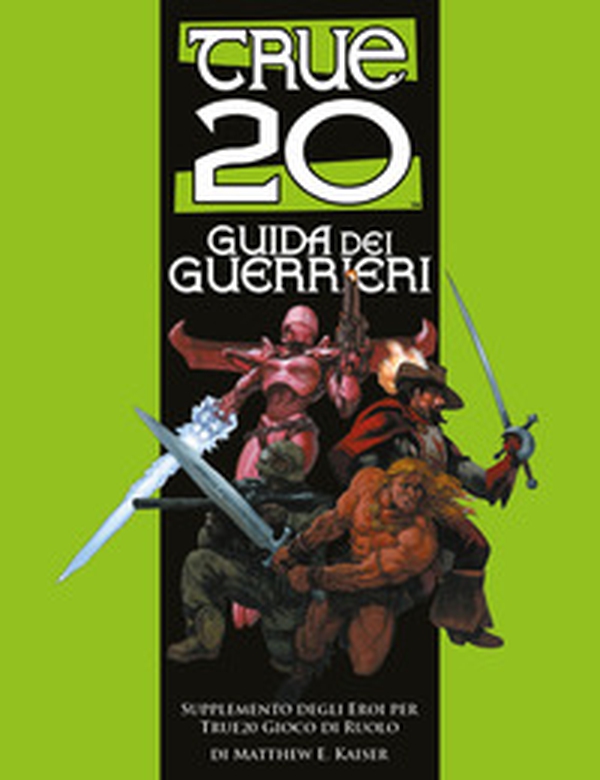 True20. Guida dei guerrieri - Librerie.coop True20. Guida dei guerrieri - Librerie.coop