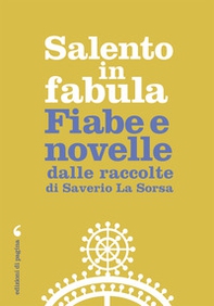 Salento in fabula. Fiabe e novelle dalle raccolte di Saverio La Sorsa - Librerie.coop Salento in fabula. Fiabe e novelle dalle raccolte di Saverio La Sorsa - Librerie.coop