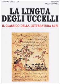 La lingua degli uccelli. Il classico della letteratura Sufi - Librerie.coop La lingua degli uccelli. Il classico della letteratura Sufi - Librerie.coop