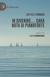In divenire... sarà nota di pianoforte - Librerie.coop