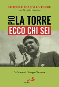 Ecco chi sei. Pio La Torre, nostro padre - Librerie.coop