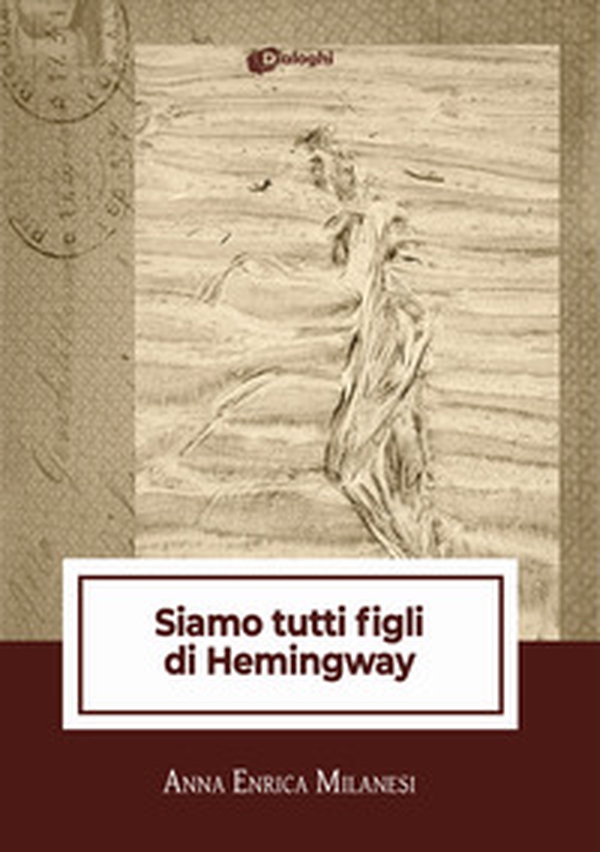 Siamo tutti figli di Hemingway - Librerie.coop