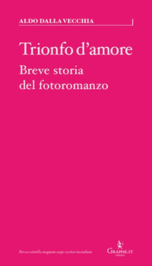 Trionfo d'amore. Breve storia del fotoromanzo - Librerie.coop Trionfo d'amore. Breve storia del fotoromanzo - Librerie.coop