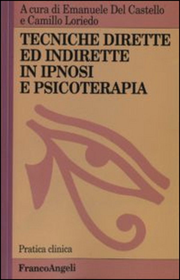 Tecniche dirette e indirette in ipnosi e psicoterapia - Librerie.coop Tecniche dirette e indirette in ipnosi e psicoterapia - Librerie.coop
