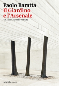 Il Giardino e l'Arsenale - Librerie.coop