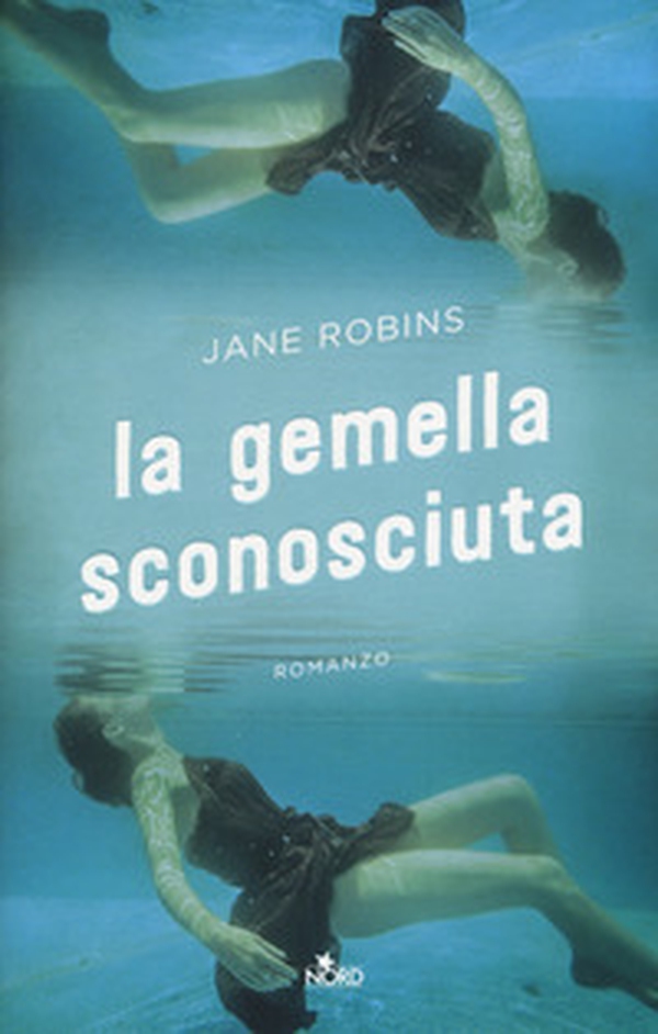 La gemella sconosciuta - Librerie.coop La gemella sconosciuta - Librerie.coop