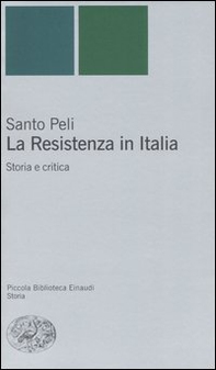 La Resistenza in Italia. Storia e critica - Librerie.coop La Resistenza in Italia. Storia e critica - Librerie.coop