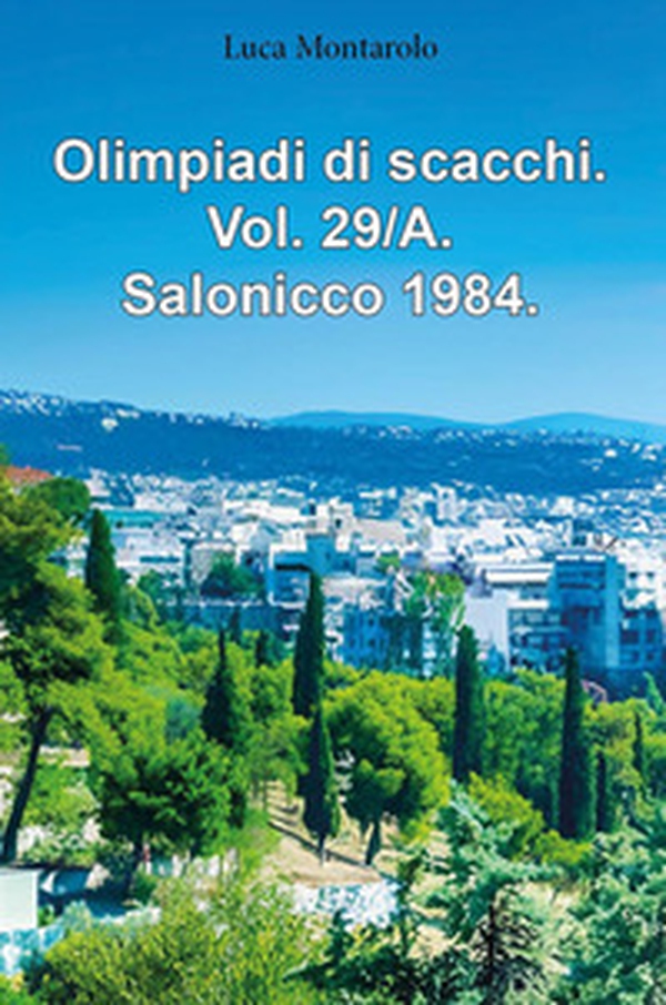 Olimpiadi di scacchi - Vol. 29\A - Librerie.coop Olimpiadi di scacchi - Vol. 29\A - Librerie.coop