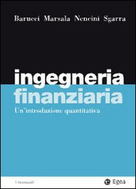 Ingegneria finanziaria. Un'introduzione quantitativa - Librerie.coop