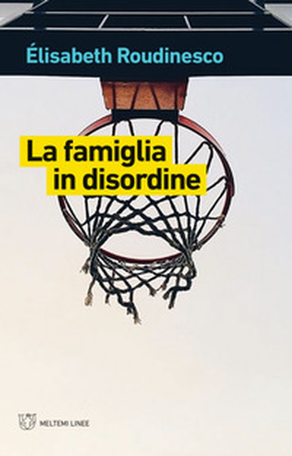 La famiglia in disordine - Librerie.coop La famiglia in disordine - Librerie.coop