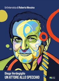 Diego Verdegiglio, un attore allo specchio - Librerie.coop