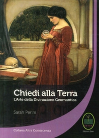 Chiedi alla terra. L'arte della divinazione geomantica - Librerie.coop Chiedi alla terra. L'arte della divinazione geomantica - Librerie.coop