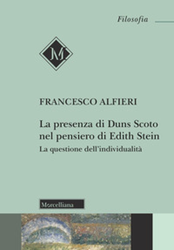 La presenza di Duns Scoto nel pensiero di Edith Stein. La questione dell'individualità - Librerie.coop La presenza di Duns Scoto nel pensiero di Edith Stein. La questione dell'individualità - Librerie.coop